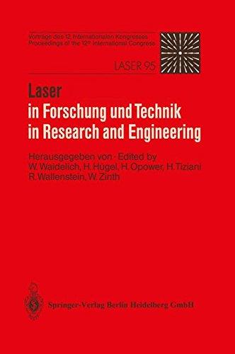 Laser in Forschung und Technik / Laser in Research and Engineering: Vorträge des 12. Internationalen Kongresses. Proceedings of the 12th International Congress. Laser 95