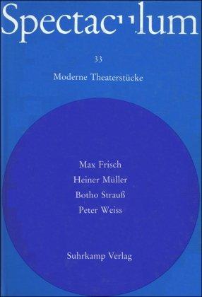 Spectaculum 33: Vier moderne Theaterstücke