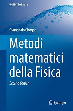 Metodi matematici della Fisica (UNITEXT for Physics)