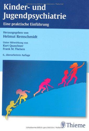 Kinder- und Jugendpsychiatrie: Eine praktische Einführung