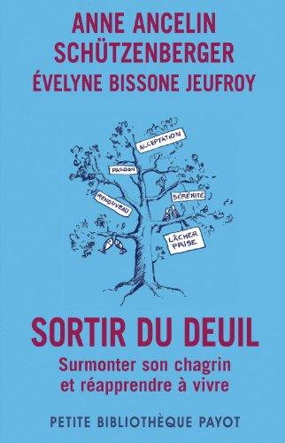 Sortir du deuil : surmonter son chagrin et réapprendre à vivre