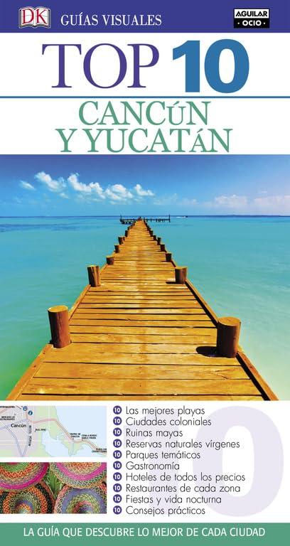 Cancún y Yucatán (Guías Top 10)