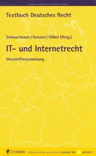 IT- und Internetrecht: Vorschriftensammlung (Textbuch Deutsches Recht)