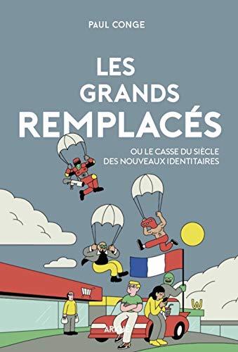 Les grand-remplacés : enquête sur une fracture française