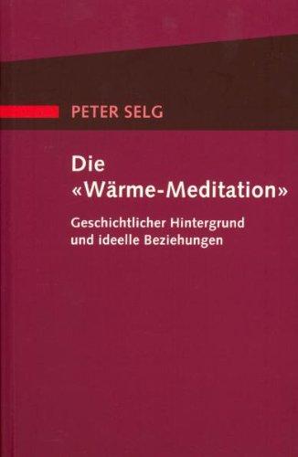 Die "Wärme-Meditation": Geschichtlicher Hintergrund und ideelle Beziehungen