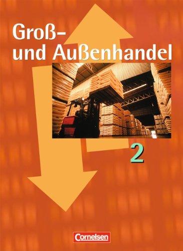 Groß- und Außenhandel: Band 2 - Fachkunde und Arbeitsbuch: 46022-1 und 46035-1 im Paket: 460223 und 460355 im Paket