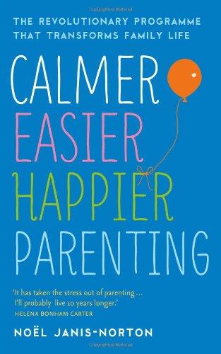 Calmer, Easier, Happier Parenting