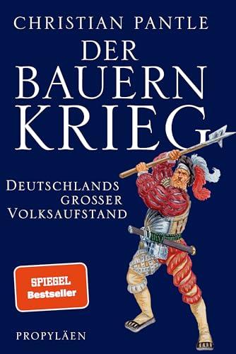 Der Bauernkrieg: Deutschlands großer Volksaufstand | Das neue Buch des SPIEGEL-Bestsellerautors