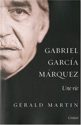 Gabriel Garcia Marquez : une vie