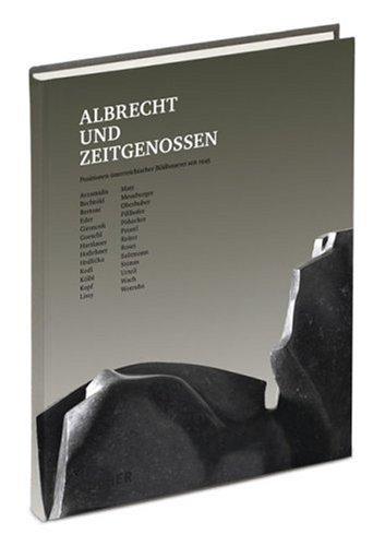 Albrecht und Zeitgenossen: Positionen österreichischer Bildhauerei seit 1945