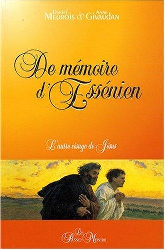 De mémoire d'Essénien : L'autre visage de Jésus