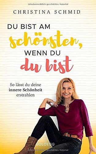 Du bist am schönsten, wenn du du bist: So lässt du deine innere Schönheit erstrahlen