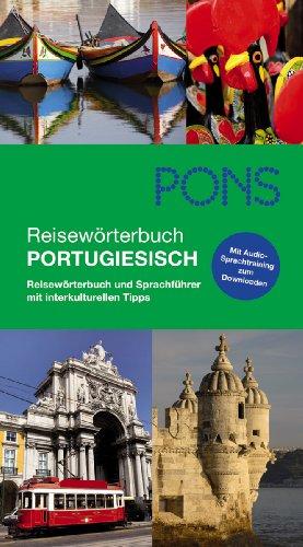 PONS Reisewörterbuch Portugiesisch: Reisewörterbuch und Sprachführer mit interkulturellen Tipps