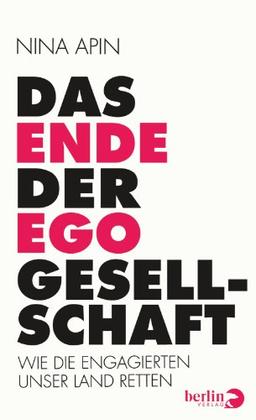 Das Ende der EGO-Gesellschaft: Wie die Engagierten unser Land retten