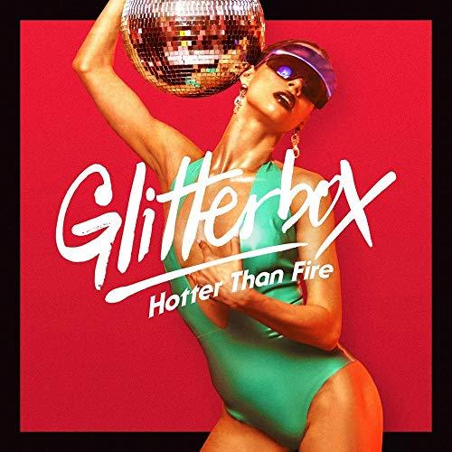 Glitterbox-Hotter Than Fire