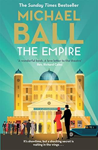 The Empire: The first in a series set in the world of theatre by the legend of musical theatre