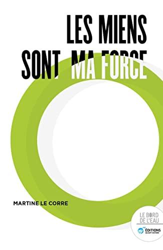 Les miens sont ma force : récit d'une combattante pour la dignité