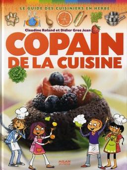 Copain de la cuisine : le guide des cuisiniers en herbe