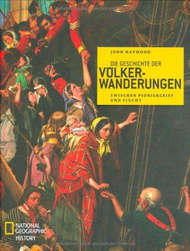 Die Geschichte der Völkerwanderungen: Zwischen Pioniergeist und Flucht