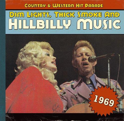 Dim Lights,Thick Smoke and Hillbilly Music 1969