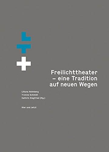 Freilichttheater - eine Tradition auf neuen Wegen: Lebendige Traditionen in der Schweiz, Band 3