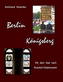 Berlin - Königsberg: Mit dem Rad nach Russisch-Ostpreussen