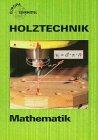 Holztechnik, Mathematik