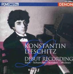 Konstantin Lifschitz Debut Recording (Moskauer Konservatorium 1990)