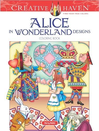 Creative Haven Alice in Wonderland Designs Coloring Book (Adult Coloring) (Creative Haven Coloring Books)