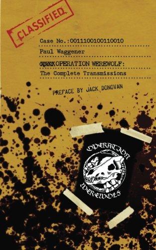 Operation Werewolf: The Complete Transmissions