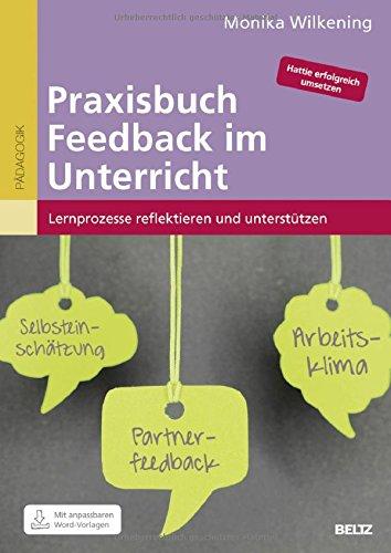 Praxisbuch Feedback im Unterricht: Lernprozesse reflektieren und unterstützen. Anpassbare Kopiervorlagen in Word