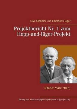 Projektbericht Nr. 1 zum Hopp-und-Jäger-Projekt: (Stand: März 2016) (Beitrag zum Hopp-und-Jäger-Projekt)