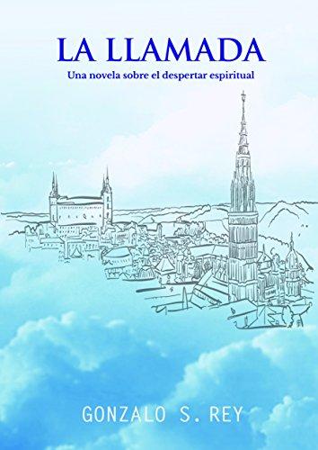 La Llamada: Una novela sobre el despertar espiritual