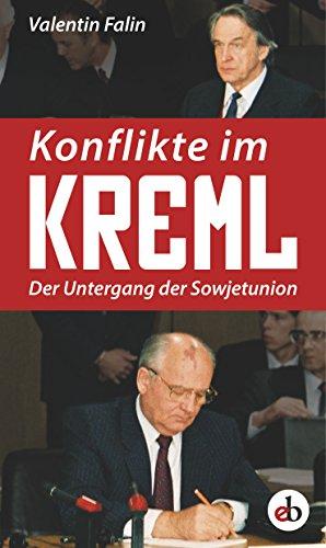 Konflikte im Kreml: Der Untergang der Sowjetunion