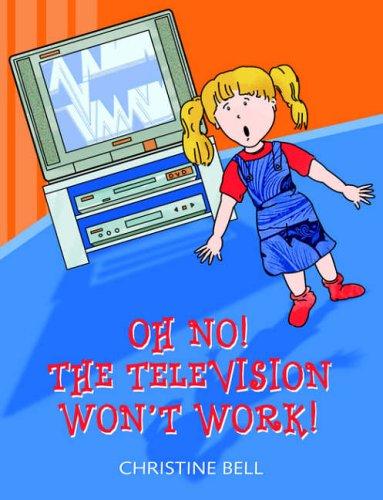 Oh No! The Television Won't Work!