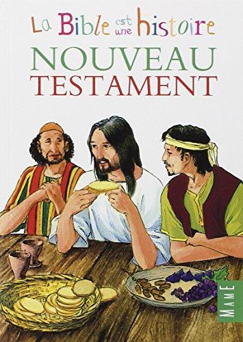 La Bible est une histoire. Nouveau Testament