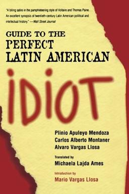 Guide to the Perfect Latin American Idiot