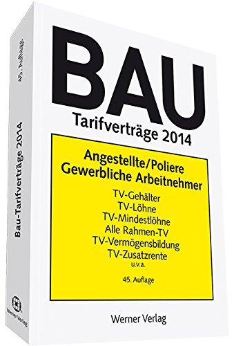 Bautarifverträge 2015: Angestellte/Poliere und Gewerbliche Arbeitnehmer