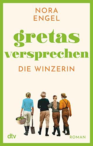 Gretas Versprechen: Roman – Die Winzerin-Reihe 3 | Das emotionale und mitreißende Finale der Trilogie ›Die Winzerin‹