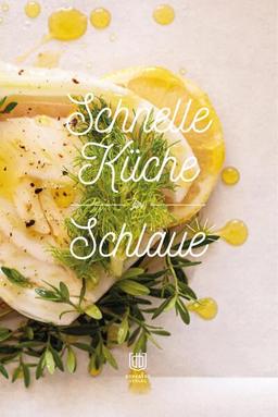 Schnelle Küche für Schlaue