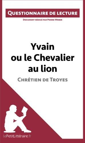 Yvain ou le Chevalier au lion de Chrétien de Troyes : Questionnaire de lecture