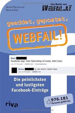 geaddet, gepostet, Webfail!: Die peinlichsten und lustigsten Facebook-Einträge