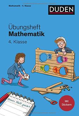 Übungsheft Mathematik - 4. Klasse: Mit Stickern und Lernerfolgskarten (Übungshefte Grundschule Mathematik)