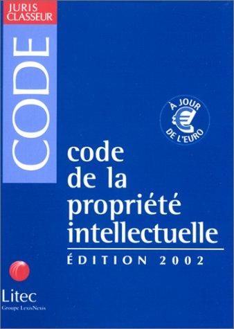 Code De La Propriete Intellectuelle (Codes Bleus)