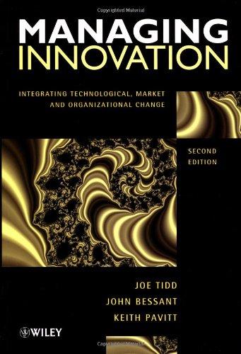 Managing Innovation: Integrating Technological, Market and Organizational Change