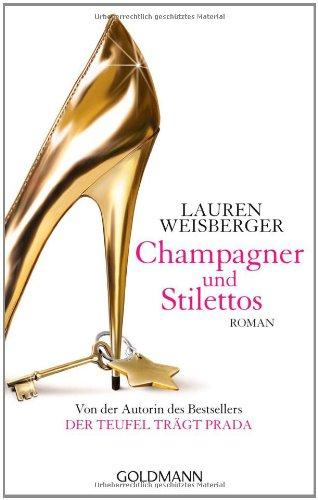 Champagner und Stilettos: Roman