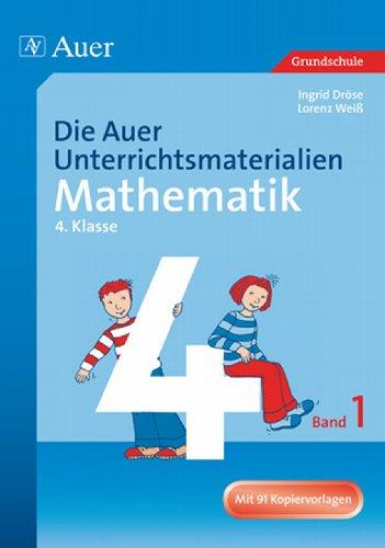 Die Auer Unterrichtsmaterialien für Mathematik 1: 4. Jahrgangsstufe