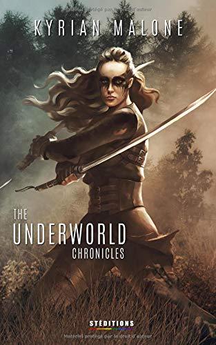 The Underworld Chronicles - Tome 2: Roman lesbien, fantastique, apocalyptique