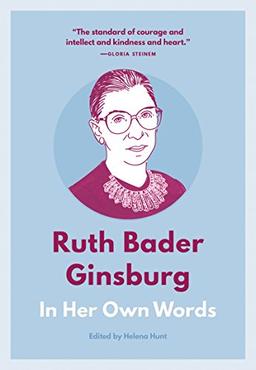 Ruth Bader Ginsburg: In Her Own Words (In Their Own Words)