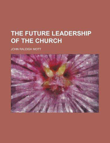 The Future Leadership of the Church